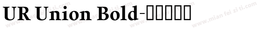 UR Union Bold字体转换